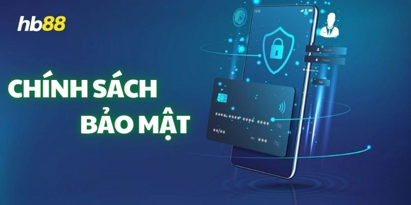 Cập nhật Chính Sách Bảo Mật từ nhà cái HB88